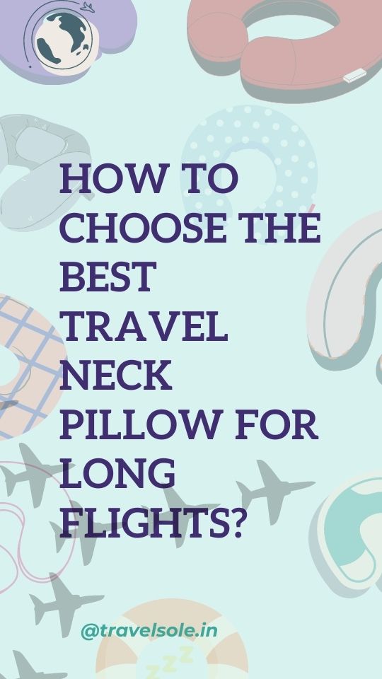 Best Travel Neck Pillow for Long Flights
